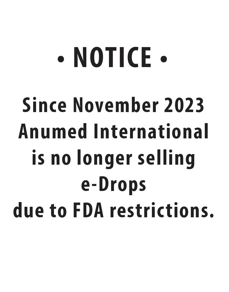 e-Drops are no longer sold by Anumed International